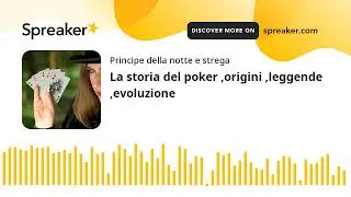 La storia del poker ,origini ,leggende  ,evoluzione