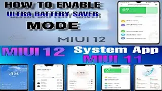 MIUI 12 SYSTEM APP FOR MIUI 11 DOWNLOAD & UPDATE | ENABLE OFFICIAL MIUI 12 ULTRA BATTERY SAVING MODE