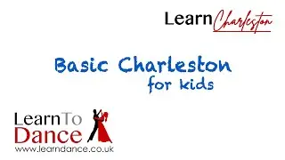 Learn To Charleston - Kid's Edition - Ballroom Dancing