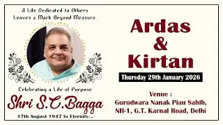 Gone from our sights but never from hearts II Ardas & Kirtan - Shri S.C.Bagga II Delhi