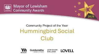 Mayor of Lewisham Community Awards 2025: Community Project of the Year, Hummingbird Social Club