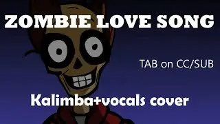 Zombie Love Song - yourfavoritemartian  | Kalimba Cover w Vocals | tab on CC/sub