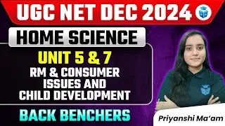 UGC NET Home Science 2024 | RM & Consumer Issues And Child Development | Priyanshi Mam