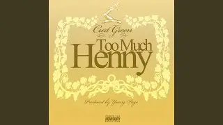 Too Much Henny