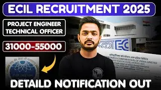 ECIL VACANCY 2025 | SALARY: 55,000₹ | PSU JOBS | JOB VACANCY 2025 | LATEST JOBS | ECIL JOBS 2025