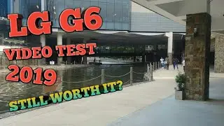 LG G6 Video Test 2019 (still worth it?)