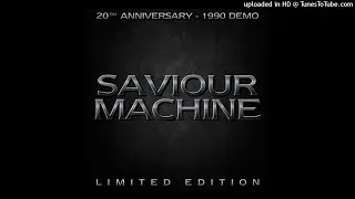 Saviour Machine - When The Cat Came Home (1990 Demo, 2011 Remaster)