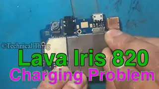 Lava Iris 820 Charging Problem ll Lava Mobile Charging ways #technicalthing