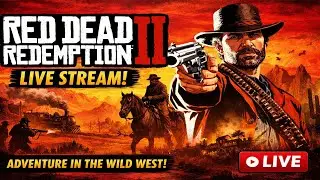 Red Dead Redemption LIVE 🔥 | Story Mode Gameplay | Wild West Adventure