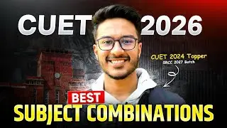 CUET UG 2026 | CUET 2026 Commerce | Best Subject Combinations for Delhi University by SRCC Student