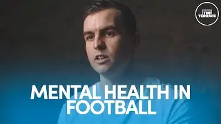 Opening Up About Expectation, Pressure And Mental Health In Football | A View From The Terrace
