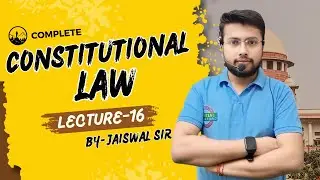 Constitutional law || lecture-16  | PCS J | BALLB | LLB | LLM | CLAT | ENTRANCE EXAM | AIBE