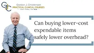 Buying lower cost expendable items can safely lower overhead