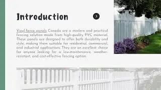 Vinyl Fence Panels: Ideal for residential, commercial, and industrial use