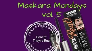 Maskara Mondays vol. 5; Benefit They're Real