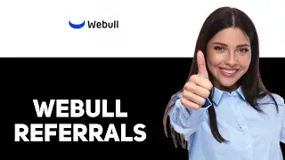 how to get webull referrals (2025)