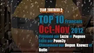 Team Fortress 2 - Top 10 Octobre / Novembre - Pr&eacute;sent&eacute; par Luzzu et Pognon et &eacute;dit&eacute; par Poun3y