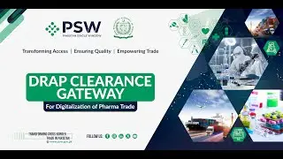 Pakistan Single Window (PSW) - DRAP Clearance Gateway | A Short Documentary