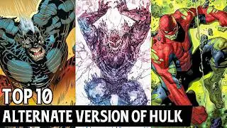 Top 10 Most Powerful Alternate version of Hulk That you don't know| Explained in hindi |