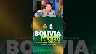 Bolivia y M&eacute;xico juegan este domingo #bolivia #mexico #roberthsantos