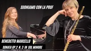 SONATA OP.2 N.3 IN SOL MINORE DI BENEDETTO MARCELLO PER FLAUTO E PIANOFORTE