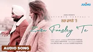 Satinder Sartaaj | Zara Faasley Te (Audio Song) | New Punjabi Song 2023 | @PunjabiOyeHoye