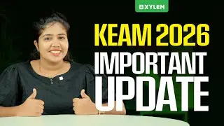 KEAM 2026: Important Update | Xylem KEAM