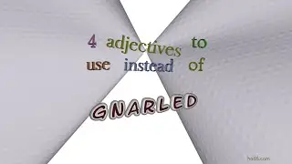 gnarled - 5 adjectives having the meaning of gnarled (sentence examples)