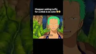 LUFFY AND CHOPPER CUTE MOMENT #anime #onepiece #luffy #chopper #fyp #viralshorts