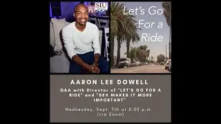 THE CONVERSATIONS: ART & CINEMA @SIU - Aaron Lee Dowell