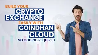 Build Your Crypto Exchange With CoinDhan Cloud | Zero Code Required | Crypto Exchange Development