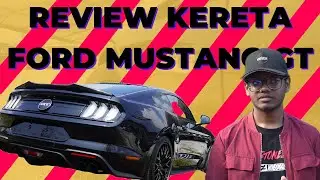 Hari ini Kita Review Ford Mustang GT di #malaysia ! l Reviews