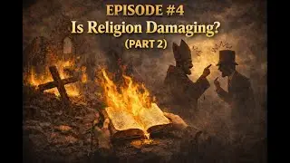 Anchors of Faith Episode #4- Is Religion Damaging (Part 2)