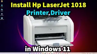 Как загрузить и установить драйвер принтера Hp LaserJet 1018 в Windows 11