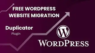 Free WordPress Website Migration With Duplicator Plugin