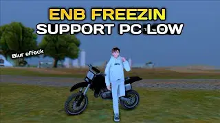ENB FREEZIN V2 SUPPORT ALT TAB, NO LAG, FULL UPGRADE SETTING!!