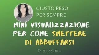 Mini Visualizzazione per COME Smettere di ABBUFFARSI