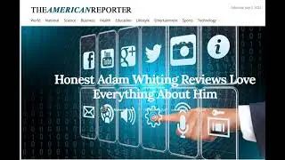 Honest Adam Whiting Reviews Love Everything About Him - The American Reporter