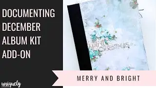 December Documented Add-on Kit - Uniquely Creative