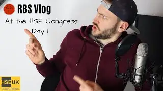 RBS Vlogs-HSE Congress Day 1