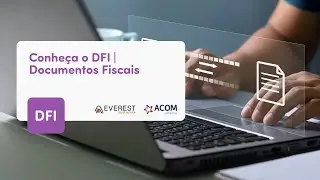 Conhe&ccedil;a o DFI | Documentos Fiscais