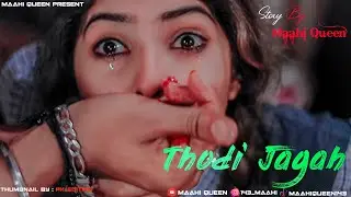 Thodi Jagah De De Mujhe | Arijit Singh | Marjaavaan | Gangster Love Story | Maahi Queen
