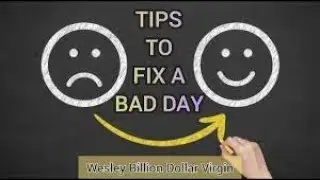How to Stay Positive on a Bad Day -Wesley Virgin