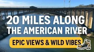 20 mile adventure along the American River in Sacramento California