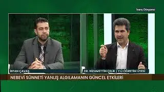 İNAN&Ccedil; D&Uuml;NYAMIZ / İRFAN &Ccedil;AVAŞ - DR. NİZAMETTİN &Ccedil;ELİK / F.&Uuml; &Ouml;ĞRETİM &Uuml;YESİ - 05.02.2026