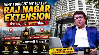 Why I Bought My Flat in Raj Nagar Extension | Noida Extension vs Raj Nagar Extension | Rent vs Buy
