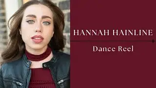 Dance Reel - Hannah Hainline