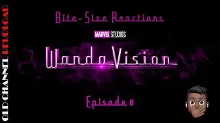 WandaVision 1x8 Bite-Size Reaction | Episode 8 &ldquo;Previously On&rdquo;