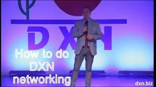 How to do DXN networking effectively