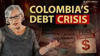 Colombia&rsquo;s Price Controls Backfire: Debt Crisis Is Escalating FAST!